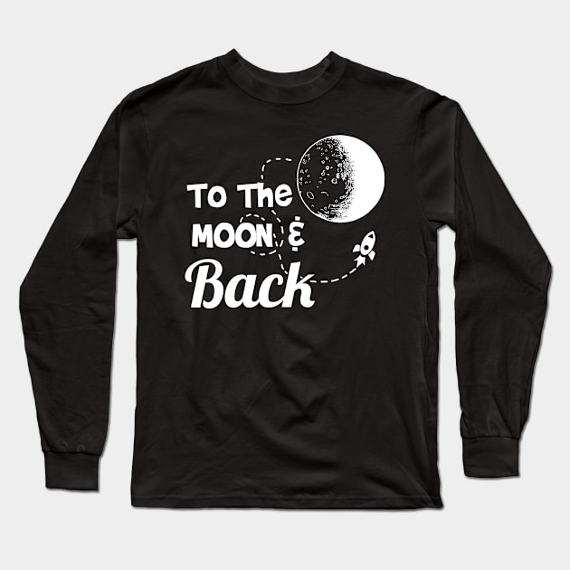 Space Design Astronomy Gift Astronomer To The Moon Product Long Sleeve T-Shirt by Linco